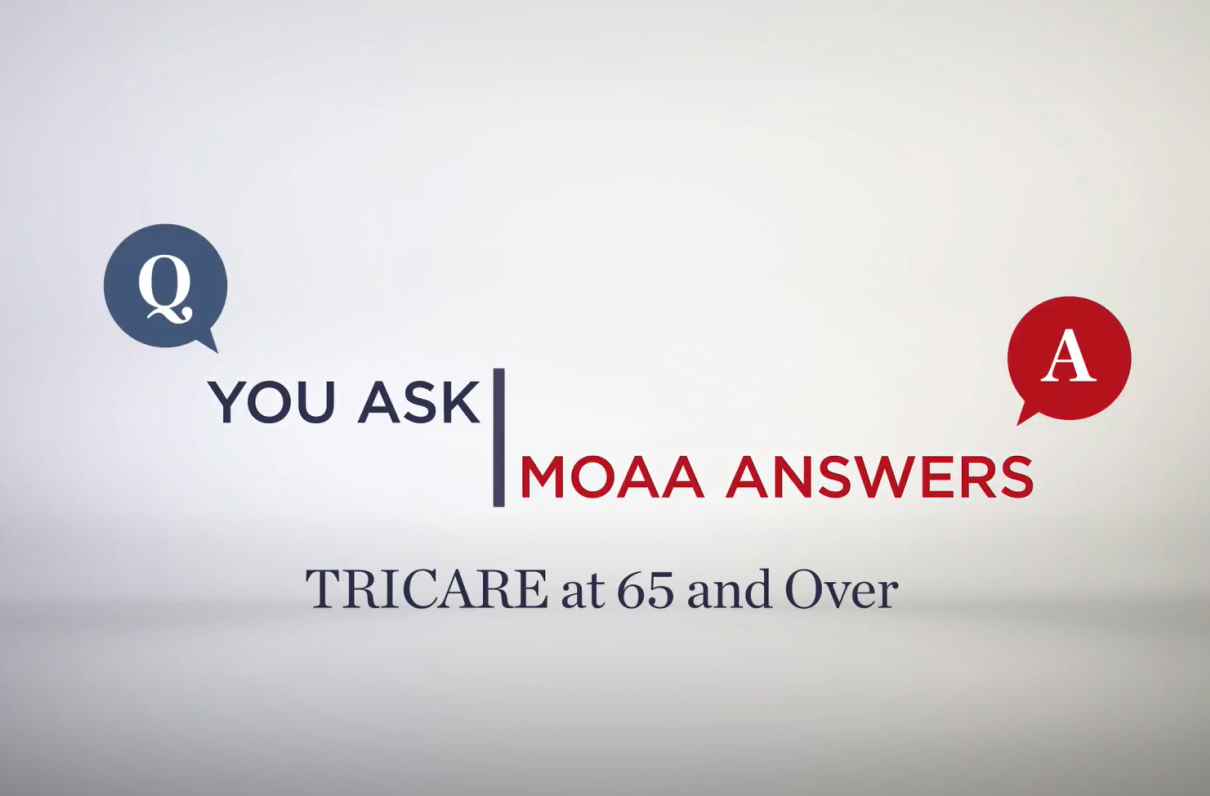 You Ask, MOAA Answers: TRICARE at 65 and Over