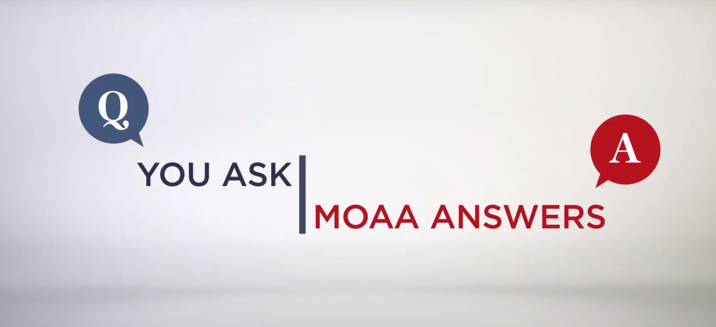 You Ask, MOAA Answers